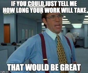 if you could just tell me how long your work will take that would be great